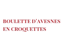 Recipe Boulette d'Avesnes en croquettes 